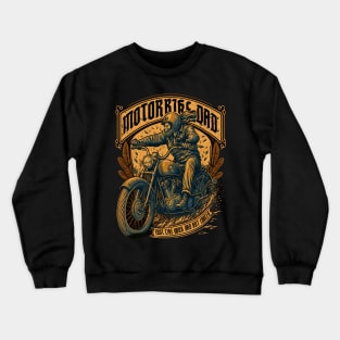 Motorcycle Dad - just like your dad but cooler, Rider Biker dad design Crewneck Sweatshirt